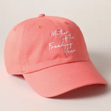 "Mother of the Freaking Year" Ball Cap