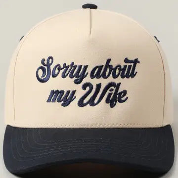 "Sorry About My Wife" Ball Caps