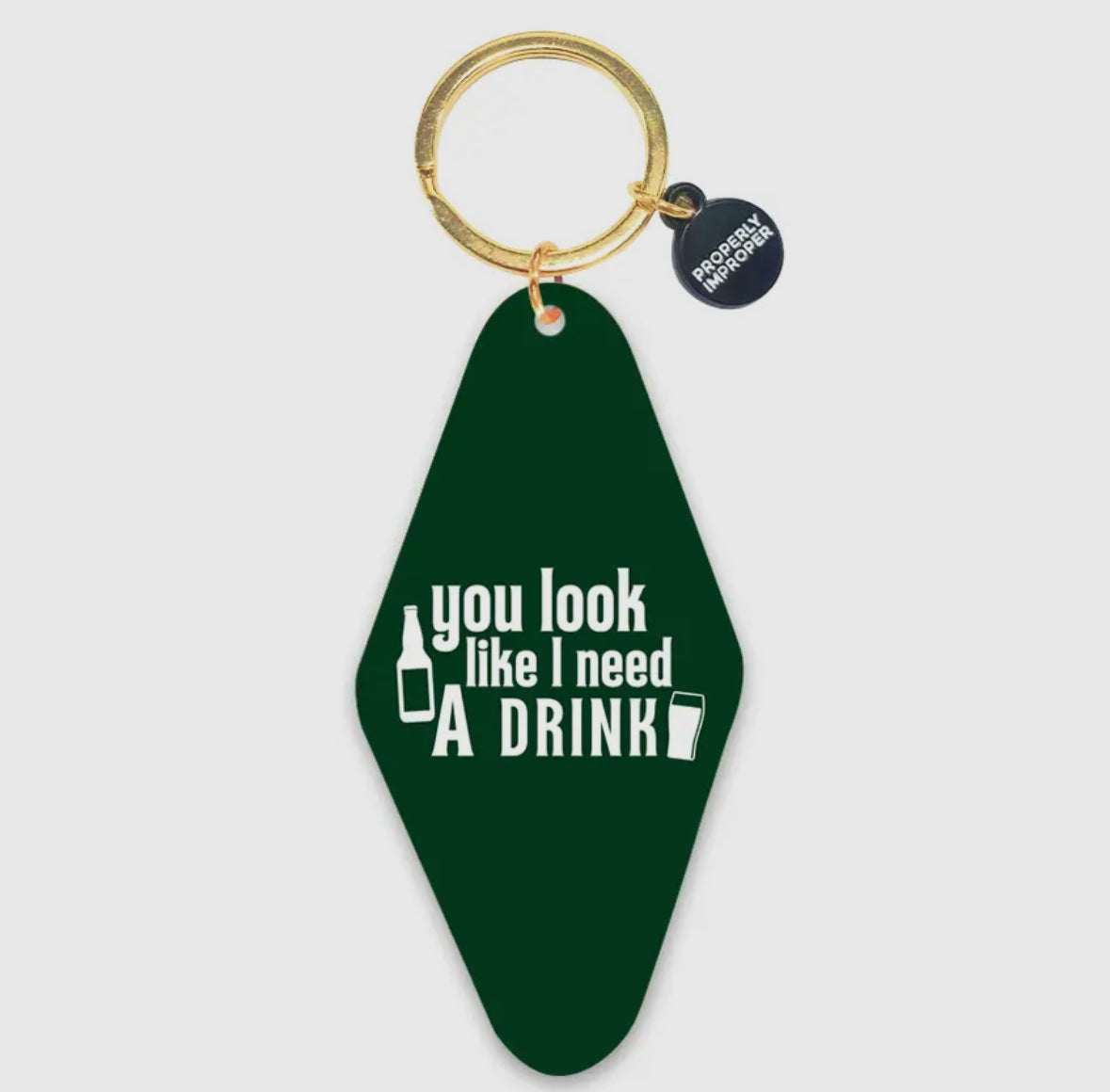 You Look Like I Need A Drink -
Printed Keychain