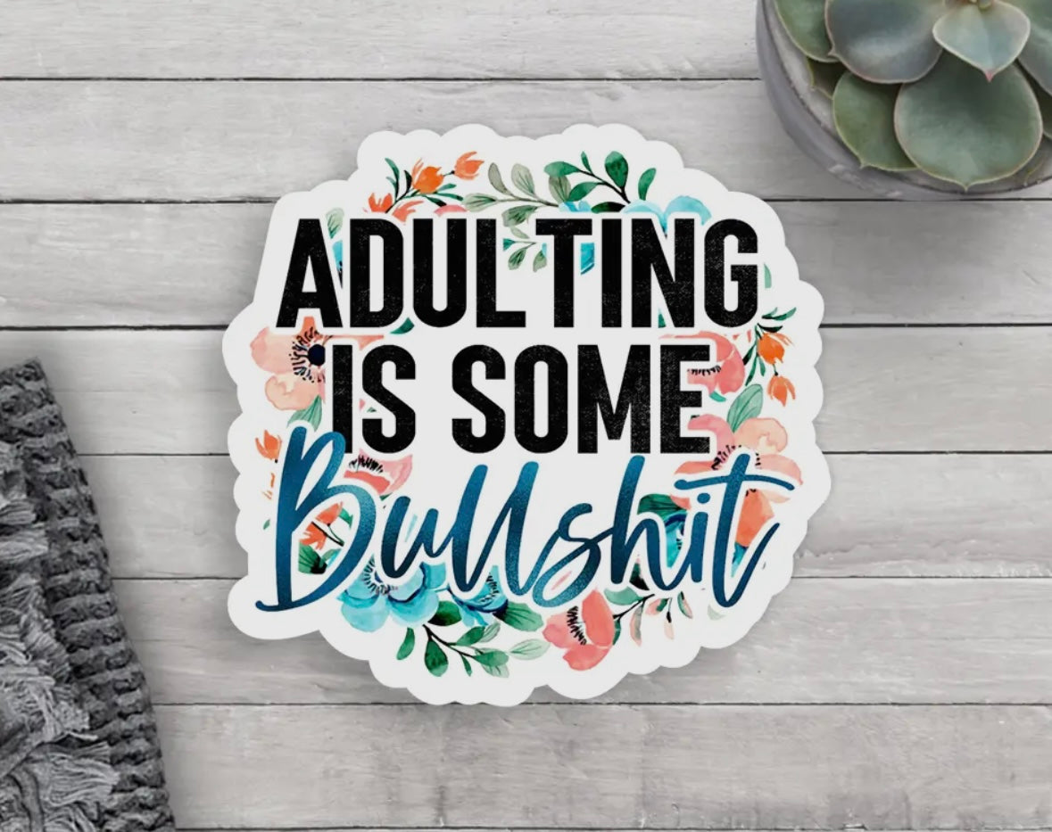 Adulting Vinyl Sticker