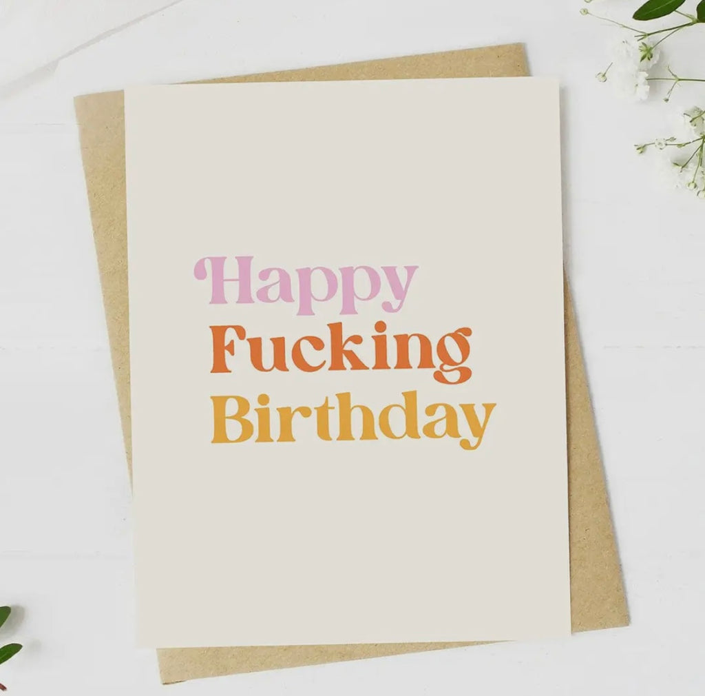 'Happy F*cking Birthday' Greeting Card