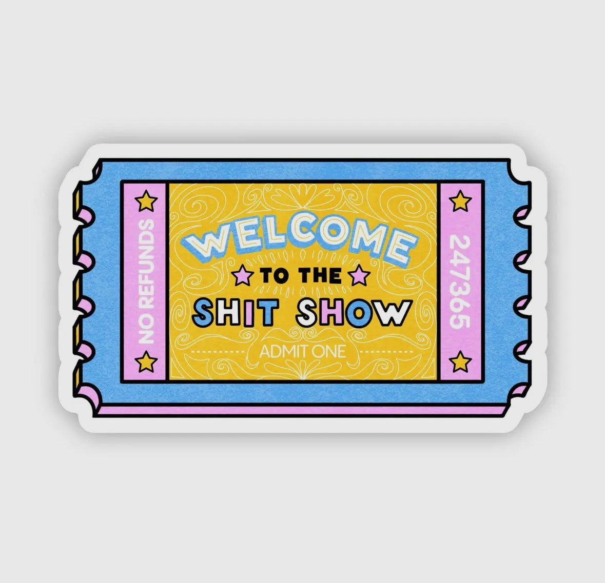 "Welcome to the Shit Show" Vinyl Sticker