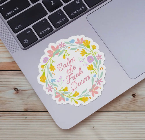 "Calm the F*ck Down" Vinyl Sticker