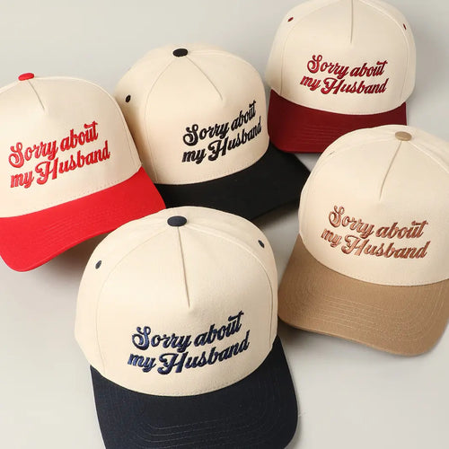 "Sorry About My Husband" Ball Caps