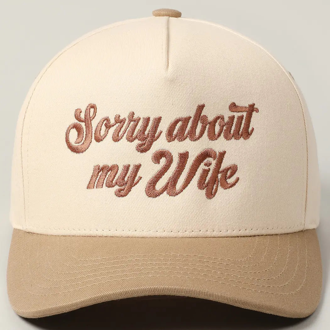 "Sorry About My Wife" Ball Caps