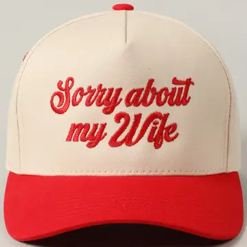 "Sorry About My Wife" Ball Caps