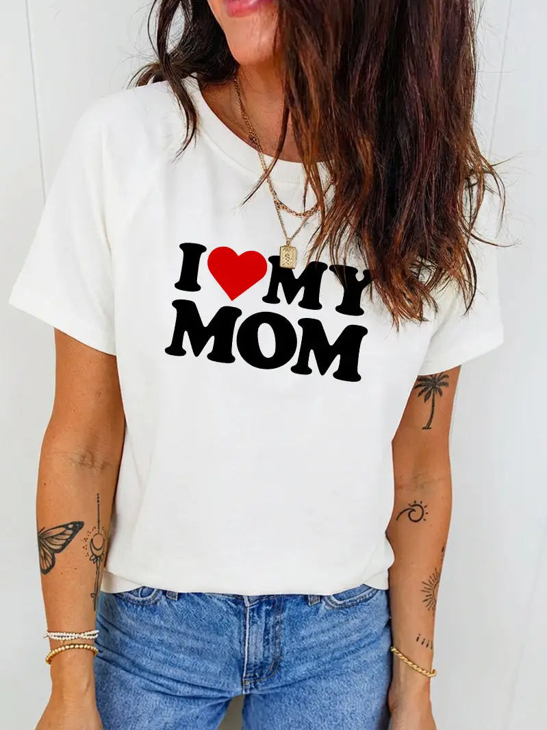 I LOVE MY MOM T-Shirt